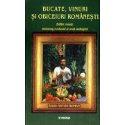 Bucate, vinuri si obiceiuri romanesti - Radu Anton Roman