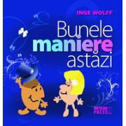 Bunele maniere astazi