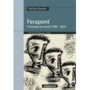 FERAPONT - ANTOLOGIE DE POEZIE 1980 - 2004