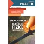 GHIDUL COMPLET AL DURERILOR FIZICE – Terapii psihoenergetice