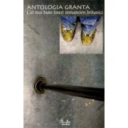 ANTOLOGIA GRANTA. Cei mai buni tineri romancieri britanici