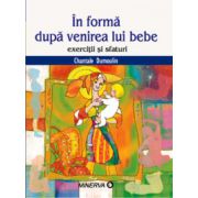 In forma dupa venirea lui bebe