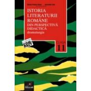 ISTORIA LITERATURII ROMÂNE DIN PERSPECTIVÃ DIDACTICÃ. CLASA A XI-A. VOL. III. DRAMATURGIA