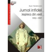 JURNAL INFIDEL. IEŞIREA DIN EXIL (1992-1997)