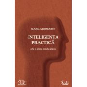 Inteligenţa practică - Arta şi ştiinţa simţului practic