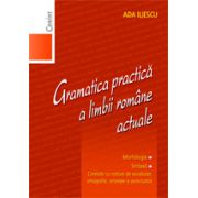 GRAMATICA PRACTICA A LIMBII ROMANE