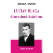 LUCIAN BLAGA - DIMENSIUNI RASARITENE