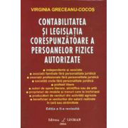 Contabilitatea Si Legislatia Corespunzatoare A Persoanelor Fizice Autorizate - Editia A I I-A Revizuita