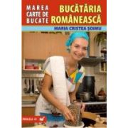 MAREA CARTE DE BUCATE. BUCATARIA ROMANEASCA