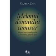 Melonul domnului comisar. Repere într-o nouă poetică a romanului poliţist clasic