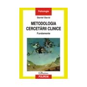 Metodologia cercetarii clinice. Fundamente