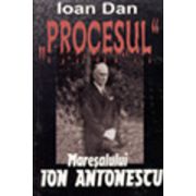 Procesul Maresalului Ion Antonescu