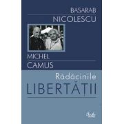 Rădăcinile libertăţii