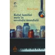 Rolul familiei mele în revoluţia mondială