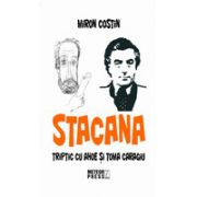 Stacana. Triptic cu Ahoe si Toma Caragiu