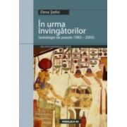 IN URMA INVINGATORILOR. ANTOLOGIE DE POEZIE 1983-2005