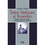 Între Vatican şi Kremlin