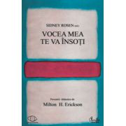 Vocea mea te va însoţi. Povestiri didactice de Milton H. Erickson