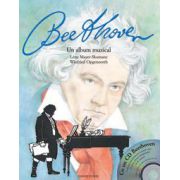 BEETHOVEN - UN ALBUM MUZICAL (cu CD muzical)