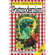 Cîte ceva despre Postmodernism