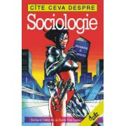 Cîte ceva despre sociologie