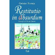 Restitutio in absurdum. Scurt tratat de maxime, cugetări şi expresii uzuale latineşti