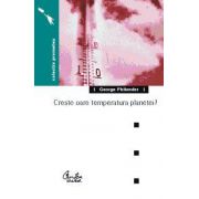 Creşte oare temperatura planetei?