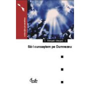 Să-l cunoaştem pe Dumnezeu