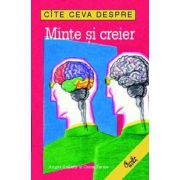 Cîte ceva despre minte şi creier