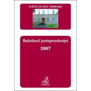 Curtea de Apel Timisoara. Buletinul jurisprudentei 2007