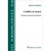 Conflicte de munca. Culegere de practică judiciara