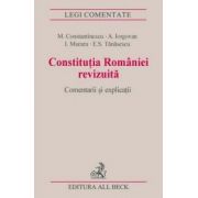 Constitutia Romaniei revizuita. Comentarii si explicatii