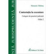 Contestatia la executare. Culegere de practica judiciara. Editia 2