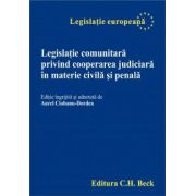 Legislatie comunitara privind cooperarea judiciara in materie civila si penala