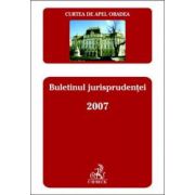 Curtea de Apel Oradea. Buletinul jurisprudentei 2007