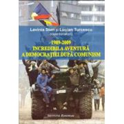 1989-2009 Incredibila aventura a democratiei dupa comunism