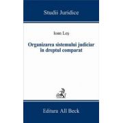 Organizarea sistemului judiciar in dreptul comparat