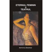 ETERNUL FEMININ SI TEATRUL