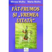 Fat-Frumos si `Vremea Uitata`