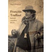 Francois Truffaut, bărbatul care iubea filmele