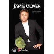 Confidenţial Jamie Oliver - Biografia celui mai îndrăgit bucătar din Marea Britanie