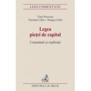 Legea pietei de capital. Comentarii si explicatii