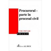 Procurorul - parte in procesul civil