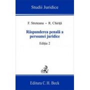 Raspunderea penala a persoanei juridice. Editia 2