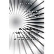 Realitatea transdisciplinară. - O fuziune de orizonturi ale teologiei, ştiinţei şi filosofiei