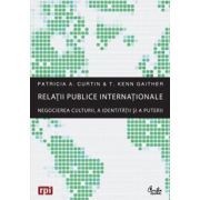 Relaţii publice internaţionale - Negocierea culturii, a identităţii şi a puterii