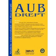 Analele Universitatii din Bucuresti - Drept, Nr. IV din 2009