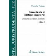 Succesiunile si partajul succesoral. Culegere de practica judiciara. Editia 2