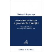 Avocatura de succes si provocarile tranzitiei