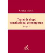 Tratat de drept constitutional contemporan. Editia 2